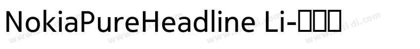 NokiaPureHeadline Li字体转换 NokiaPureHeadline Li字体转换